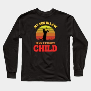 My Son In Law Is My Favorite Child Long Sleeve T-Shirt